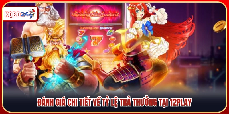 12Play | Nhà Cái Uy Tín 2026 – Tỷ Lệ Kèo Cao Chơi Là Thắng - Ki88