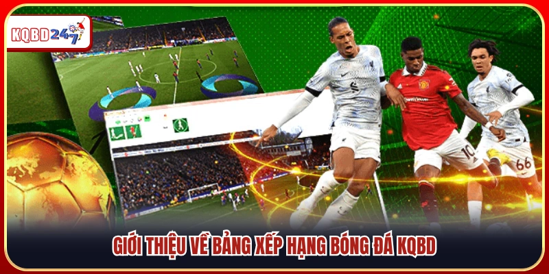 Bảng Xếp Hạng Bóng Đá – Cập Nhật BXH Mới Nhất Mỗi Ngày - Ki88