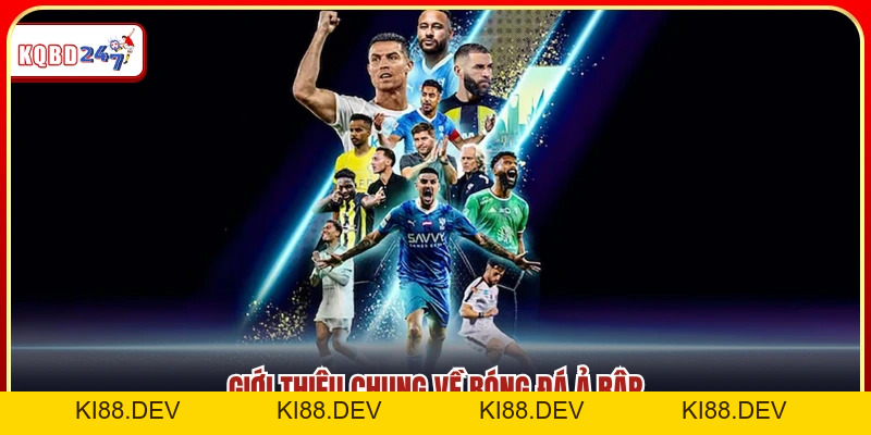 Kết Quả Bóng Đá Ả Rập – Cập Nhật Tỷ Số Nhanh Nhất Mỗi Ngày - Ki88