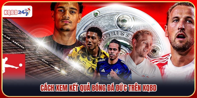 Kết Quả Bóng Đá Đức – Những Bất Ngờ Lớn Qua Từng Trận - Ki88