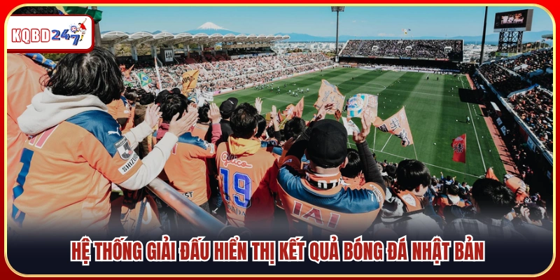 Kết Quả Bóng Đá Nhật Bản – Trận Cầu Đỉnh Cao Xứ Samurai - Ki88