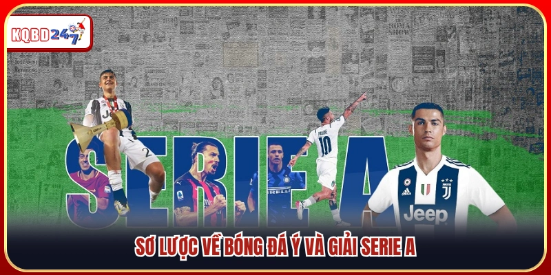 Kết Quả Bóng Đá Ý – Cập Nhật Tỷ Số Serie A Mới Nhất - Ki88