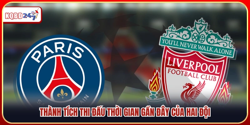 Soi Kèo Paris Saint Germain Vs Liverpool 2h 09/04 – Đại Chiến Châu Âu - Ki88