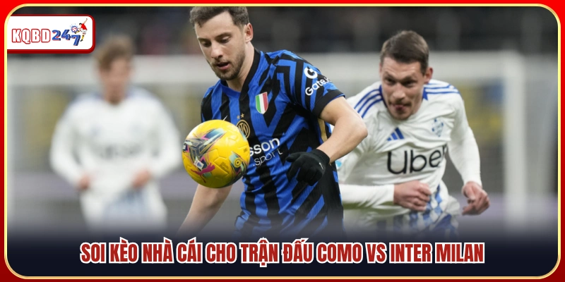 Como vs Inter Milan 01:45 13/04 – Nhận Định Và Dự Đoán Kết Quả - Ki88