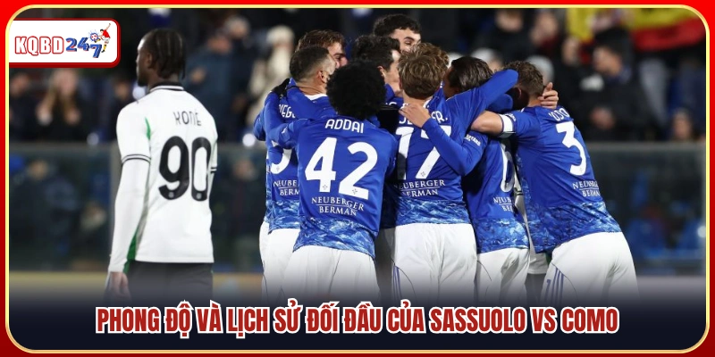Nhận Định Sassuolo Vs Como 23h30 17/04, Serie A: Thế Trận Khó Lường - Ki88