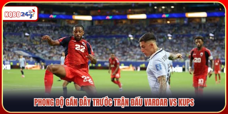 Nhận định Vardar vs KuPS (08/07): Vòng loại C1 khởi tranh - Ki88