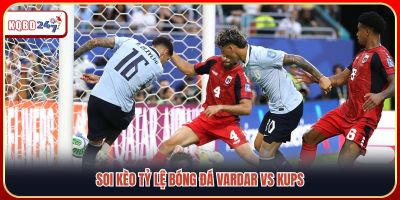 Nhận định Vardar vs KuPS (08/07): Vòng loại C1 khởi tranh - Ki88
