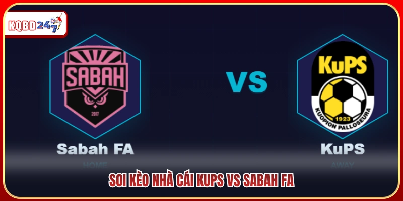 Soi Kèo KuPS Vs Sabah FA 22h00 Ngày 28/7: Vòng Loại Cúp C1 Châu Âu - Ki88