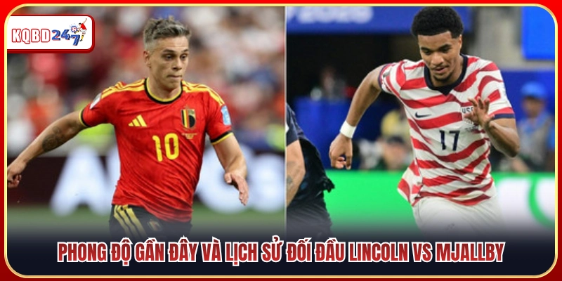 Soi Kèo Lincoln Vs Mjallby 23h00 28/7: Tìm Kiếm Phép Màu - Ki88