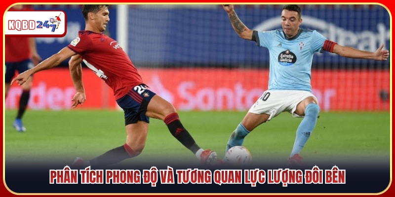 Dự Đoán Celta Vigo Vs Osasuna 02:30 17/08 - Giải La Liga  - Ki88