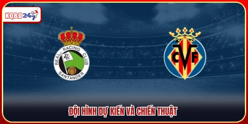 Nhận Định Racing Santander Vs Villarreal 00:00 17/08: La Liga 2026 - Ki88